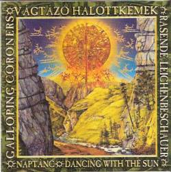 Vágtázó Halottkémek : Dancing With The Sun